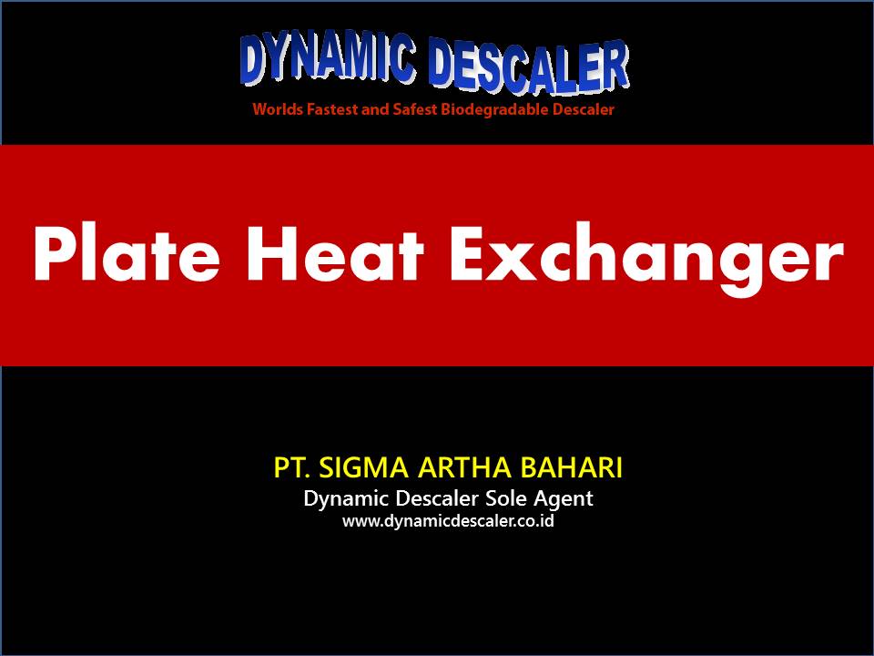 PLATE HEAT EXCHANGER 1 Dynamic Descaler